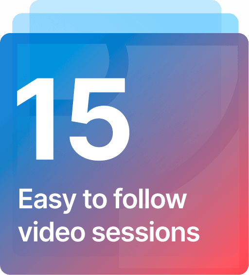 15 easy to follow video sessions